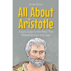 (英文圖書)All About Aristotle: A Kid's Guide to the Mind That Shaped Science and Logic 平裝版, Shah Rukh, 英文