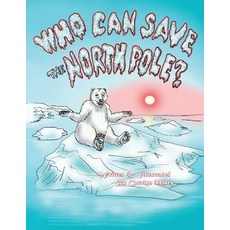 (英文圖書)Who Can Save the North Pole? 平裝版, Carolyn Macy, 英文
