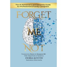 (英文圖書) Forget Me Not: The #1 Alzheimer's and Dementia Guide for Professional and Family Caregivers 精裝版, Answers about Alzheimers Inc, 英文