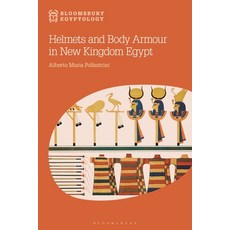 (英文圖書) Helmets and Body Armour in New Kingdom Egypt 精裝版, Bloomsbury Academic, 英文