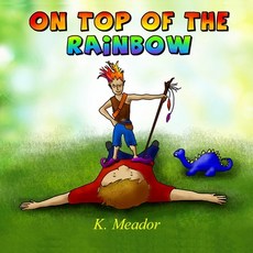 (英文圖書)On Top of the Rainbow 平裝版, Createspace Independent Pub..., 英文