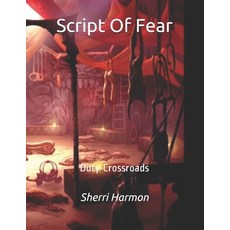 (英文圖書) Script Of Fear: Duty Crossroads 平裝版, Independently Published, 英文
