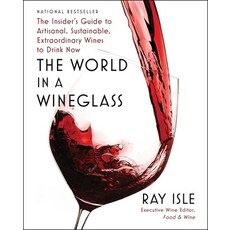 (英文圖書) The World in a Wineglass: The Insider's Guide to Artisanal Sustainable Extraordinary Wines ... 精裝版, Scribner Book Company, English