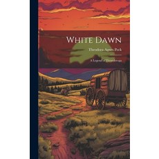 (英文圖書)White Dawn: A Legend of Ticonderoga 精裝版, Legare Street Press, 英文