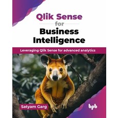 (英文圖書) Qlik Sense for Business Intelligence: Leveraging Qlik Sense for advanced analyt... 平裝版, Bpb Publications, 英文