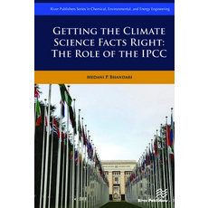 Getting the Climate Science Facts Right - The Role of the Ipcc 精裝版, River Publishers, 英文