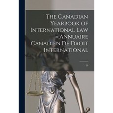 (英文圖書) The Canadian Yearbook of International Law = Annuaire Canadien De Droit International; 20 平裝版, Hassell Street Press, 英文