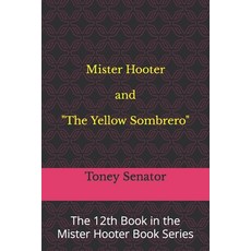 (英文圖書)Mister Hooter and The Yellow Sombrero: The 12th Book in the Mister Hooter Book S... 平裝版, Independently Published, 英文