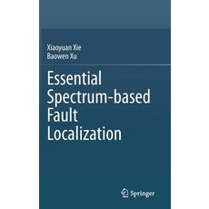 Essential Spectrum-Based Fault Localization 精裝版, Springer, 英文