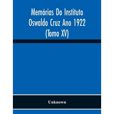 Memórias Do Instituto Oswaldo Cruz Ano 1922 (Tomo Xv) 平裝版, Alpha Edition, 英文