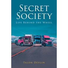 (英文圖書) Secret Society: Life Behind the Wheel 平裝版, Fulton Books, 英文