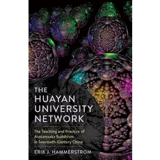 The Huayan University Network: The Teaching and Practice of Avataṃsaka Buddhism in Twentieth-C... 精裝版, Columbia University Press, 英文
