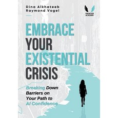 (英文圖書) Embrace Your Existential Crisis: Breaking Down Barriers on Your Path to AI Conf... 精裝版, Caliber Publishing, 英文