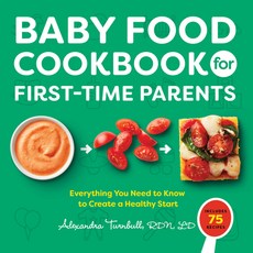 Baby Food Cookbook for First-Time Parents: Everything You Need to Know to Create a Healthy Start 平裝版, Rockridge Press, 英文