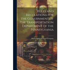 (英文圖書) Rules and Regulations for the Government of the Transportation Department of the Pennsylvania 精裝版, Legare Street Press, 英文