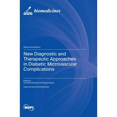 (英文圖書) New Diagnostic and Therapeutic Approaches in Diabetic Microvascular Complications 精裝版, Mdpi AG, 英文