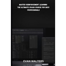 (英文圖書) Master Reinforcement Learning: The ULTIMATE CRASH COURSE FOR BUSY PROFESSIONALS 平裝版, Independently Published, 英文