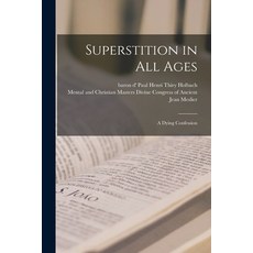 (英文圖書) Superstition in All Ages; a Dying Confession 平裝版, Legare Street Press, 英文