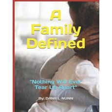 (英文圖書) A Family Defined: "Nothing Will Ever Tear Us Apart" 平裝版, Independently Published, 英文