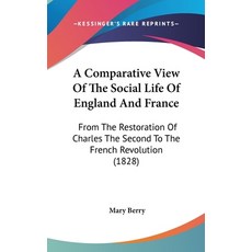 (英文圖書) A Comparative View Of The Social Life Of England And France: From The Restoration Of Charles ... 精裝版, Kessinger Publishing, 英文