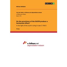 Do the provisions of the EUCFR produce a horizontal effect?: In the light of the court's ruling in c... 平裝版, Grin Verlag, 英文
