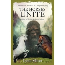 (英文圖書) The Horses Unite: Origins of The Horses Know Trilogy 平裝版, Coxstone Press, 英文