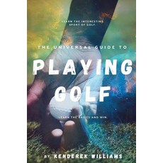 (英文圖書) The Universal Guide to Playing Golf 平裝版, Clyde Publishers LLC, 英文