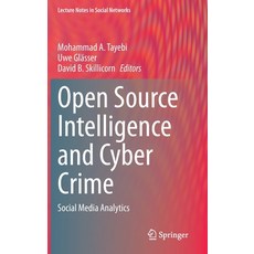 Open Source Intelligence and Cyber Crime: Social Media Analytics 精裝版, Springer, 英文