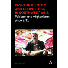 Pashtun Identity and Geopolitics in Southwest Asia: Pakistan and Afghanistan Since 9/11 精裝版, Anthem Press, 英文