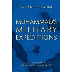 (英文圖書) Muhammad's Military Expeditions: A Critical Reading in Original Muslim Sources 精裝版, Oxford University Press, USA, 英文