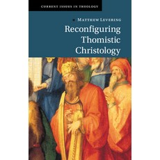 (英文圖書) Reconfiguring Thomistic Christology 精裝版, Cambridge University Press, 英文