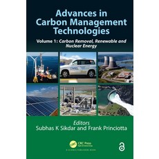 Advances in Carbon Management Technologies: Carbon Removal Renewable and Nuclear Energy Volume 1 精裝版, CRC Press, 英文