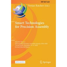 (英文圖書) Smart Technologies for Precision Assembly: 9th IFIP WG 5.5 International Precision Assembly S... 平裝版, Springer, 英文