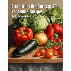 (英文圖書) Fresh from the Garden: 50 Vegetable Recipes 平裝版, Marick Booster, 英文