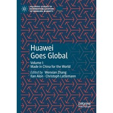 (英文圖書) Huawei Goes Global: Volume I: Made in China for the World 平裝版, Palgrave MacMillan, 英文