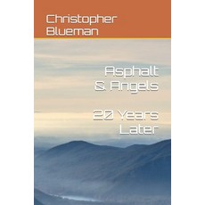 (英文圖書) Asphalt & Angels: (20 Years Later) 平裝版, Independently Published, 英文