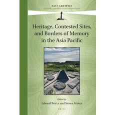(英文圖書) Heritage Contested Sites and Borders of Memory in the Asia Pacific 精裝版, Brill, 英文