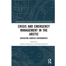 Crisis and Emergency Management in the Arctic: Navigating Complex Environments 精裝版, Routledge, 英文