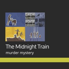 The Midnight Train: murder mystery 平裝版, Independently Published, 英文