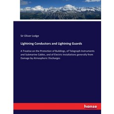 (英文圖書) Lightning Conductors and Lightning Guards: A Treatise on the Protection of Buildings of Tele... 平裝版, Hansebooks, 英文