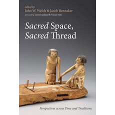 (英文圖書) Sacred Space Sacred Thread: Perspectives Across Time and Traditions 精裝版, Pickwick Publications, 英文