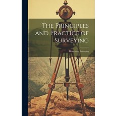 (英文圖書) The Principles and Practice of Surveying: Elementary Surveying 精裝版, Legare Street Press, 英文