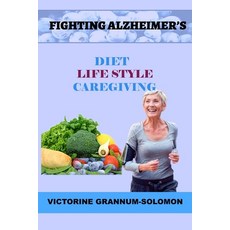 (英文圖書) Fighting Alzheimer's: Diet Lifestyle Caregiving 平裝版, Independently Published, 英文