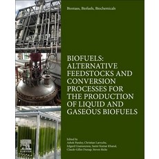 Biomass Biofuels Biochemicals: Biofuels: Alternative Feedstocks and Conversion Processes for the P... 平裝版, Academic Press, 英語