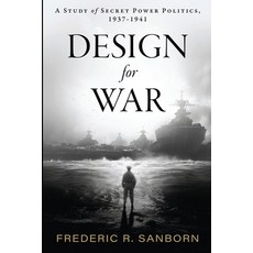 (英文圖書) Design for War; A Study of Secret Power Politics 1937-1941 平裝版, Ultimatum Editions, 英文