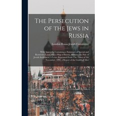 (英文圖書) The Persecution of the Jews in Russia: With Appendix Containing a Summary of Special and Rest... 精裝版, Legare Street Press, 英文