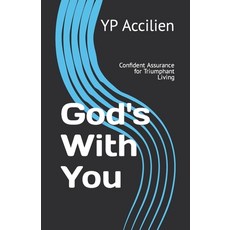 God's With You: Confident Assurance for Triumphant Living 平裝版, Independently Published, 英文