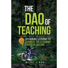 (英文圖書) The Dao of Teaching: Designing Lessons to Harness the Learning Power of Nature 平裝版, Canadian Cataloguing in Pub..., 英文