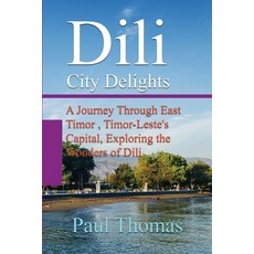 (英文圖書) Dili City Delights: A Journey Through East Timor Timor-Leste's Capital Explor... 平裝版, Independently Published, 英文