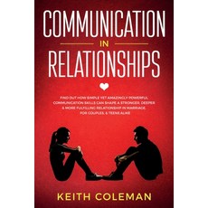 (英文圖書) Communication in Relationships: Find Out How Simple Yet Amazingly Powerful Comm... 平裝版, Communication & Social Skills, 英文